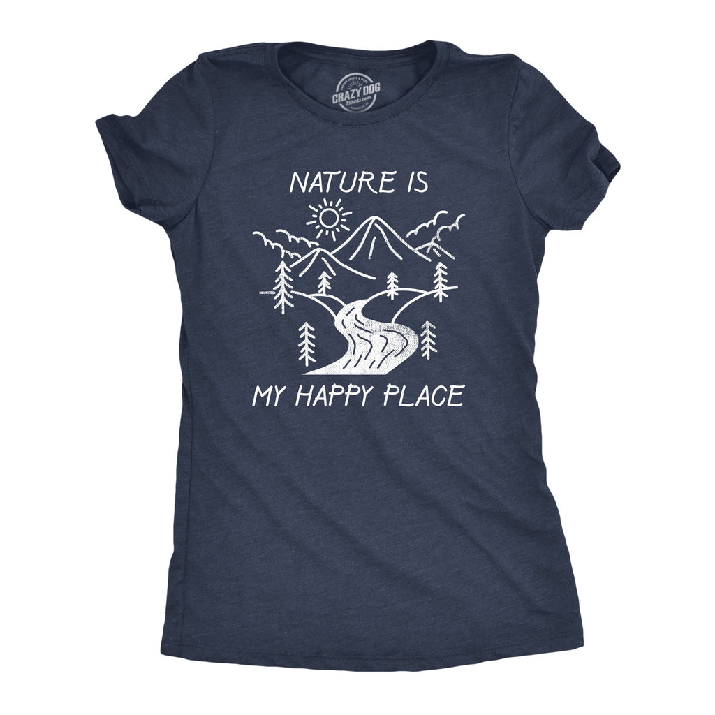 Nature Is My Happy Place Women's T Shirt