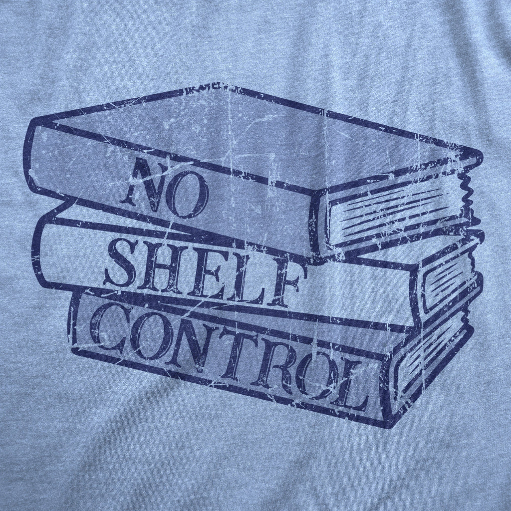 No Shelf Control Women's T Shirt