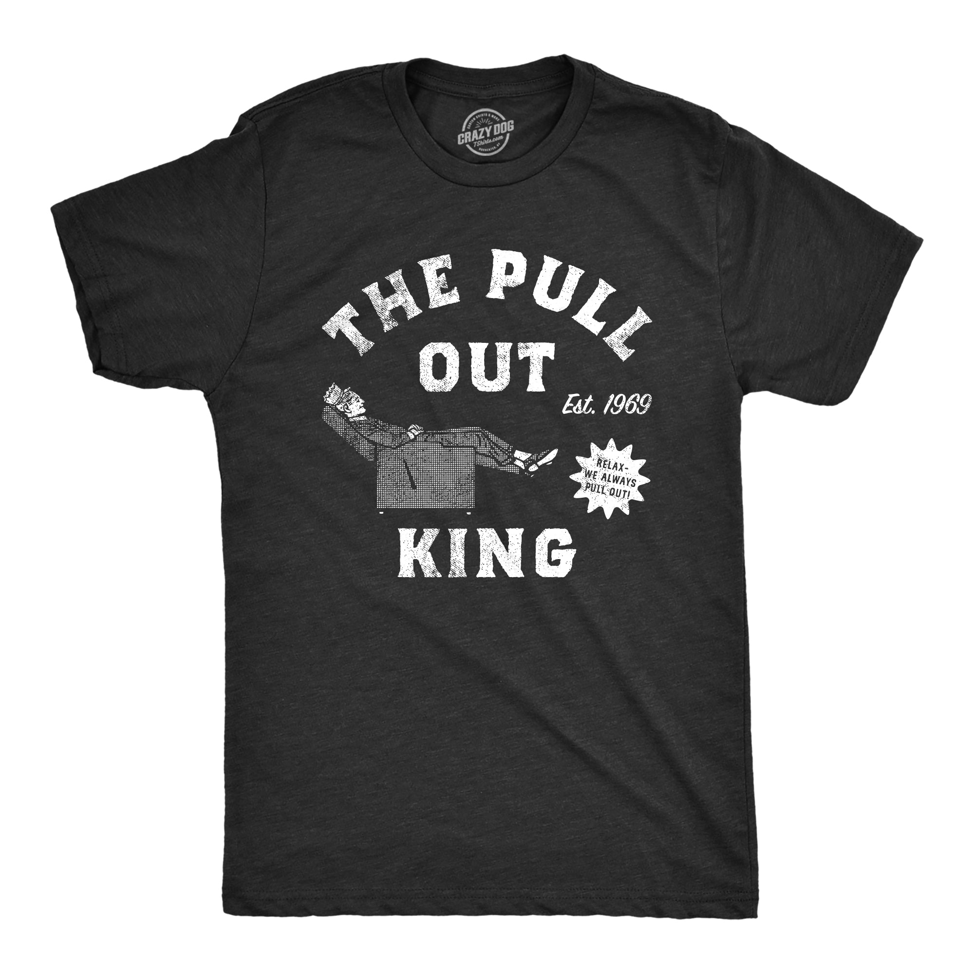The Pull Out King Men's T Shirt