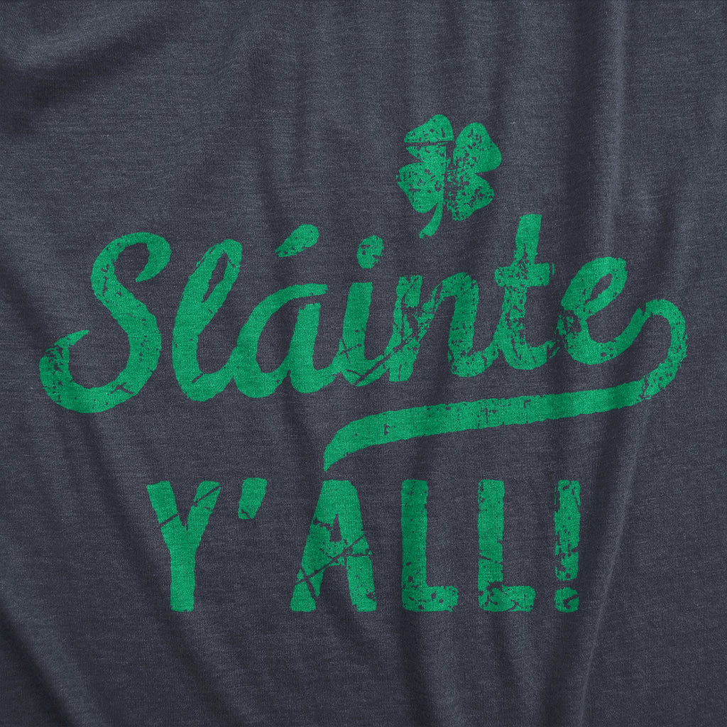 Slainte Yall Women's T Shirt