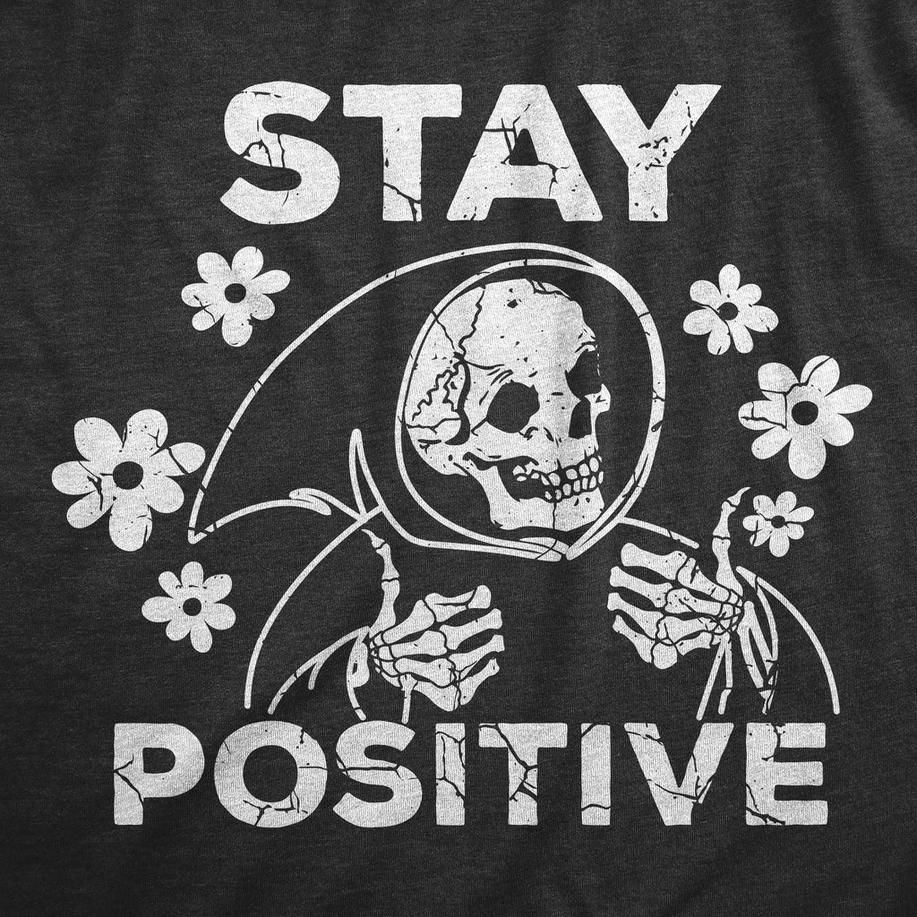 Stay Positive Men's T Shirt