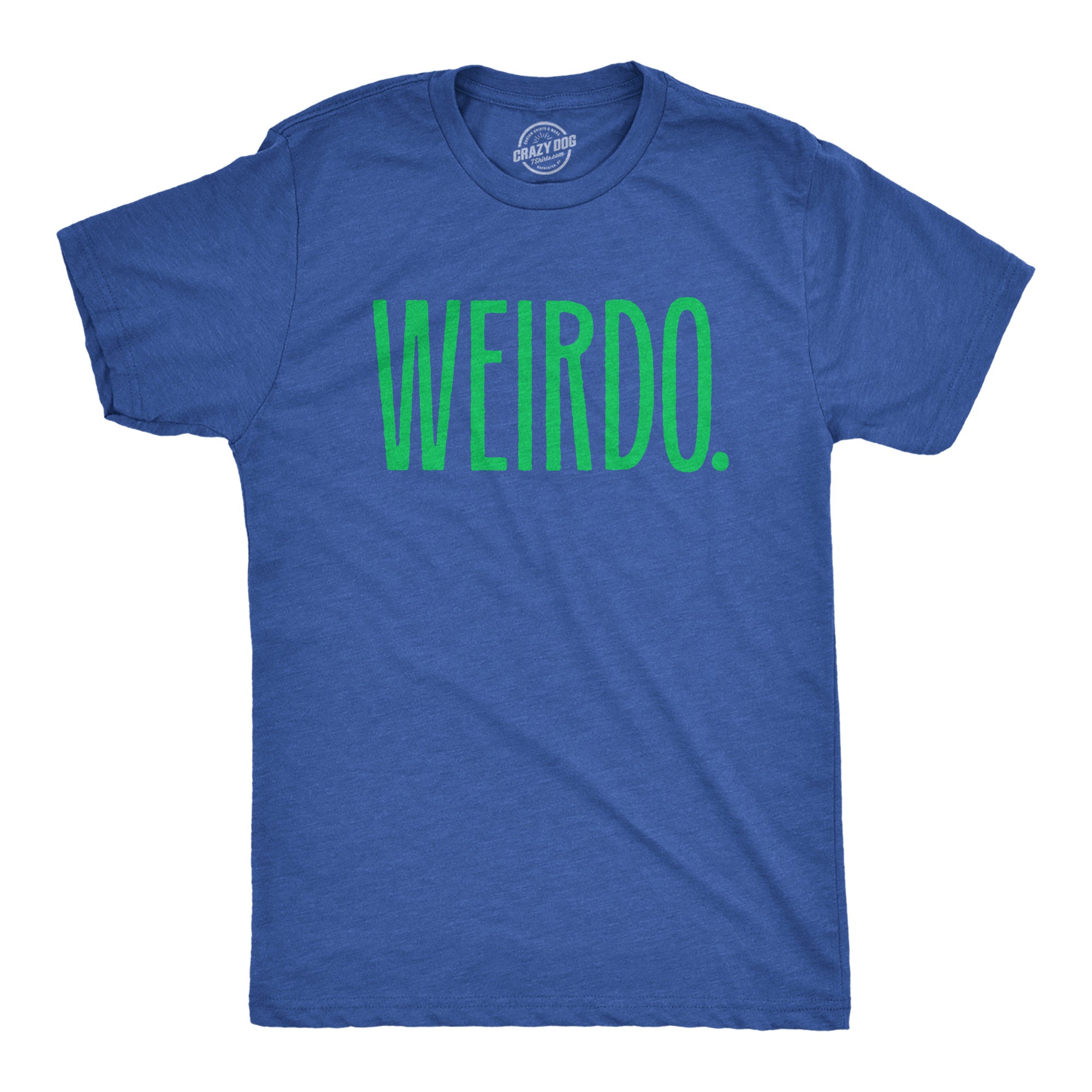 Weirdo Men's T Shirt