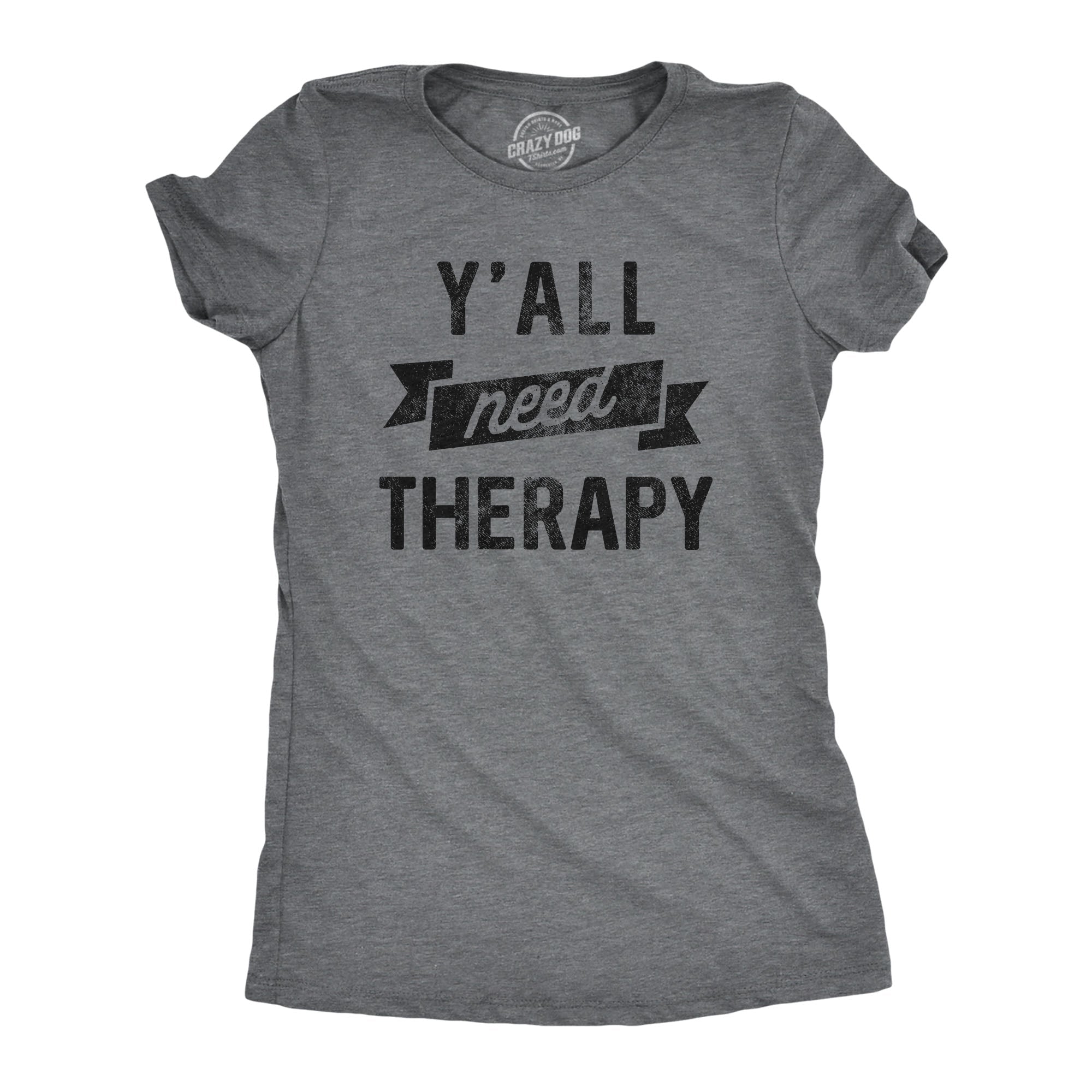 Yall Need Therapy Women's T Shirt