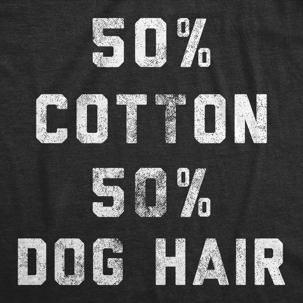 50 Percent Cotton 50 Percent Dog Hair Women's T Shirt
