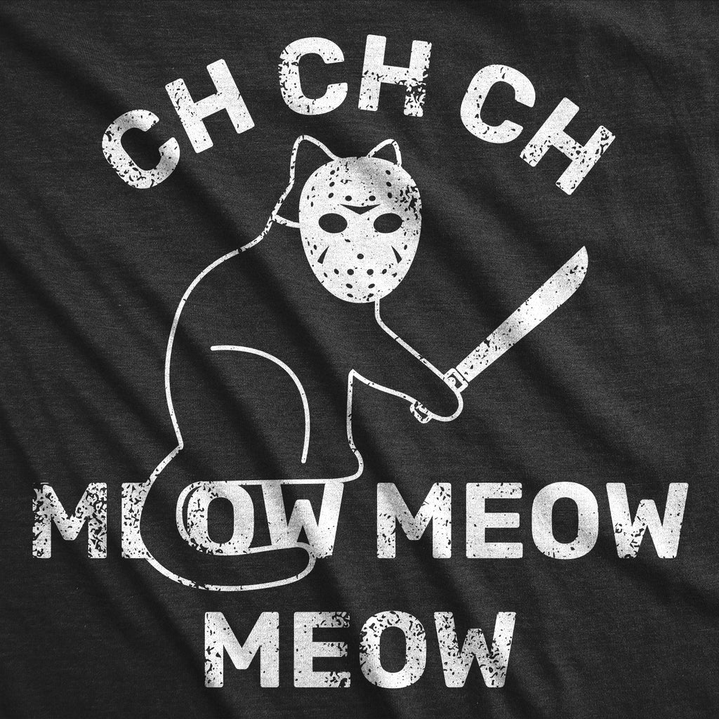 Ch Ch Ch Meow Meow Meow Men's T Shirt