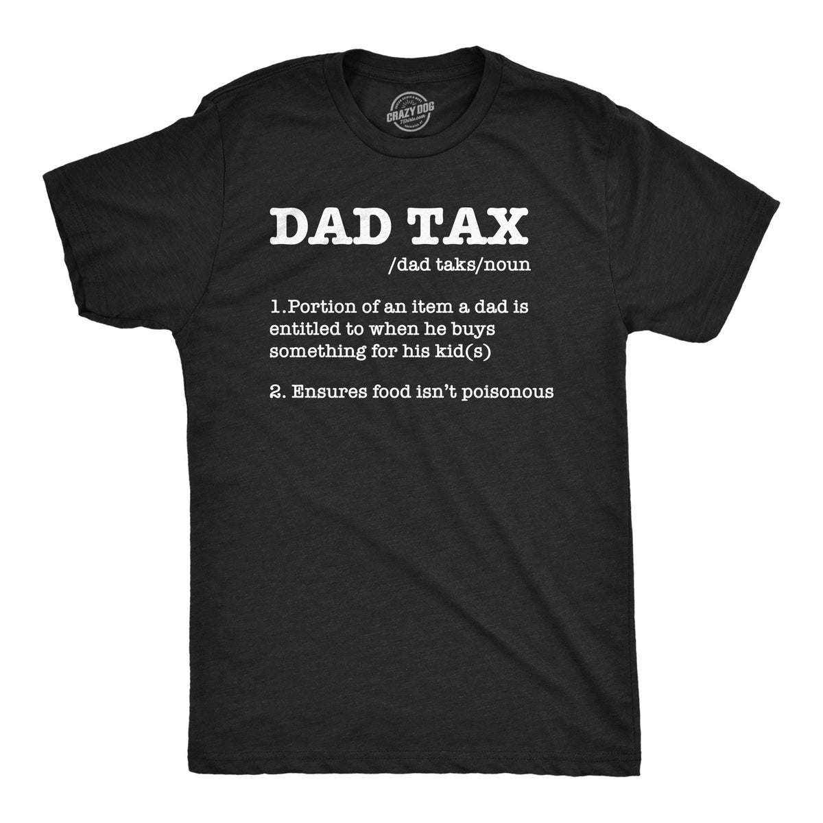 Dad Tax Men's T Shirt
