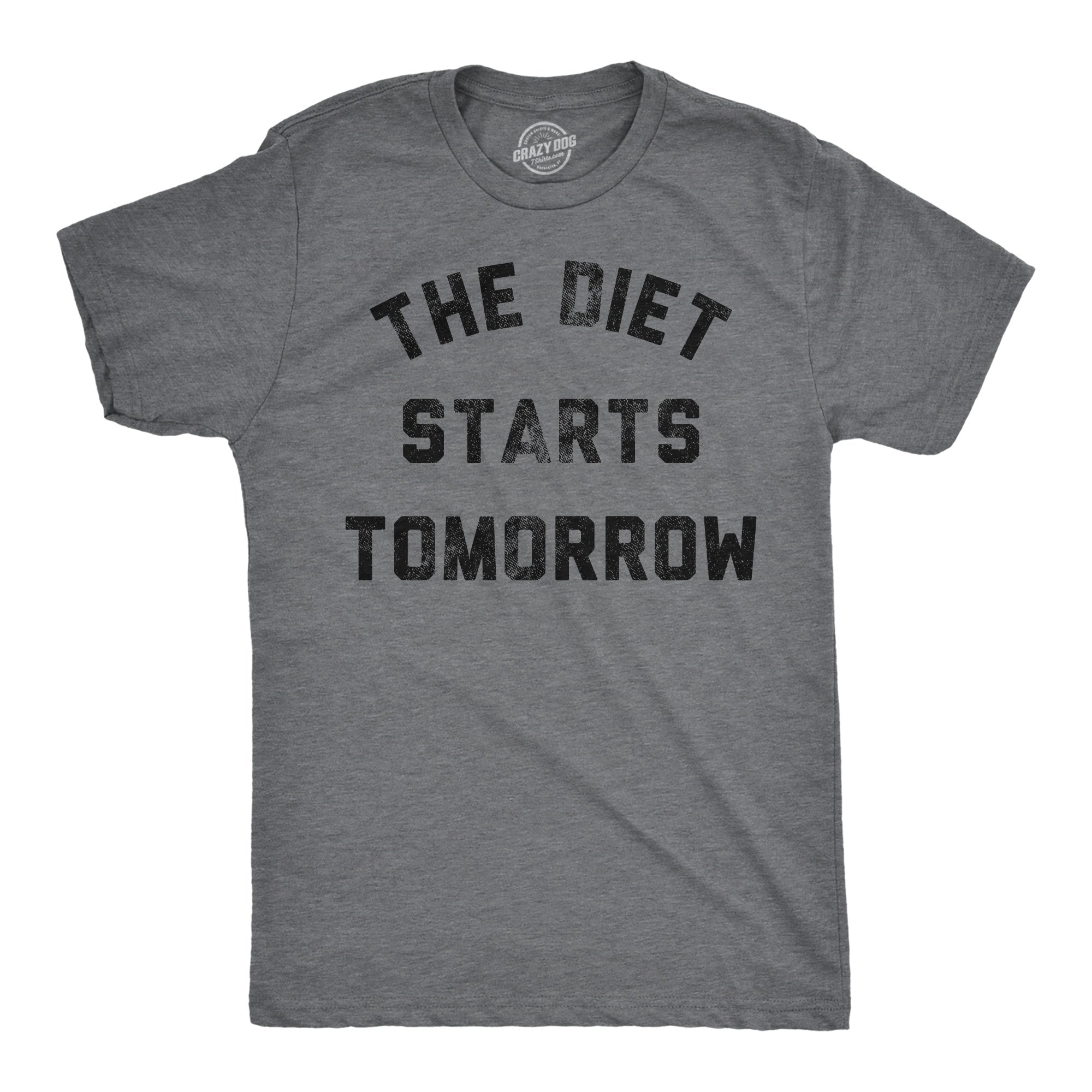 The Diet Starts Tomorrow Men's T Shirt