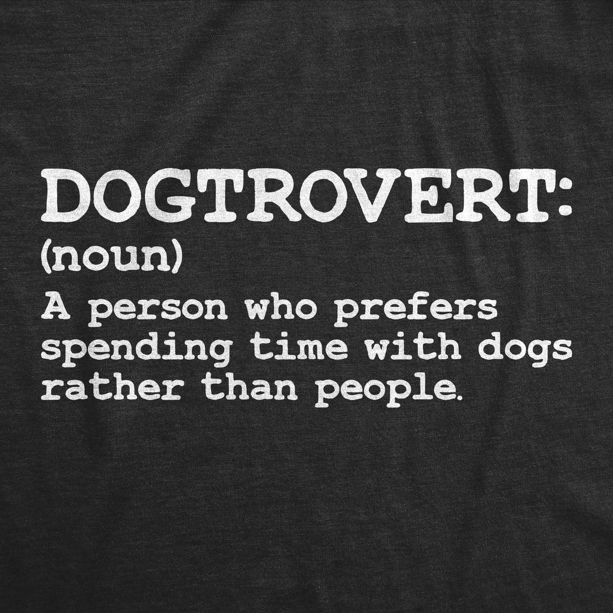Dogtrovert Definition Women's T Shirt