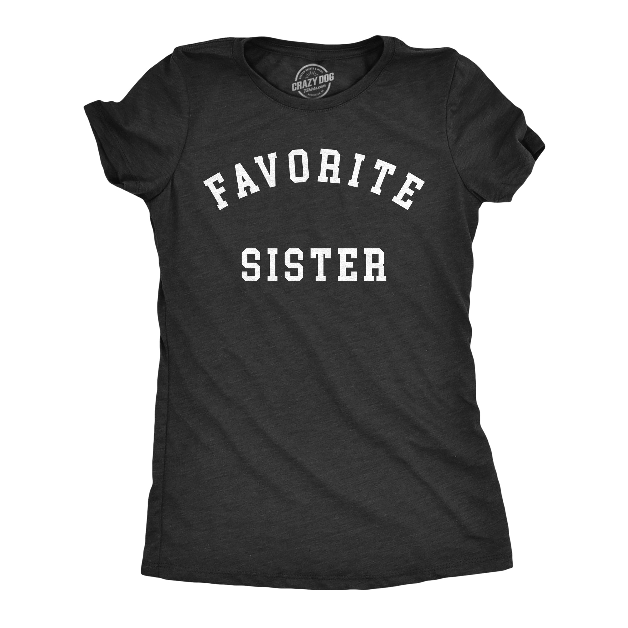 Favorite Sister Women's T Shirt