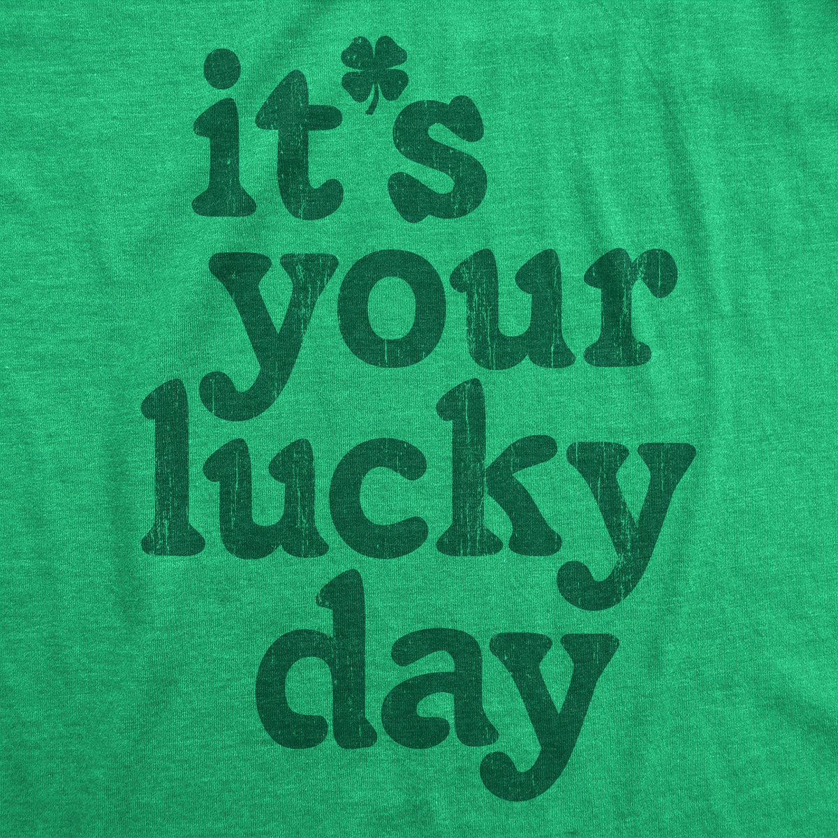 Its Your Lucky Day Men's T Shirt