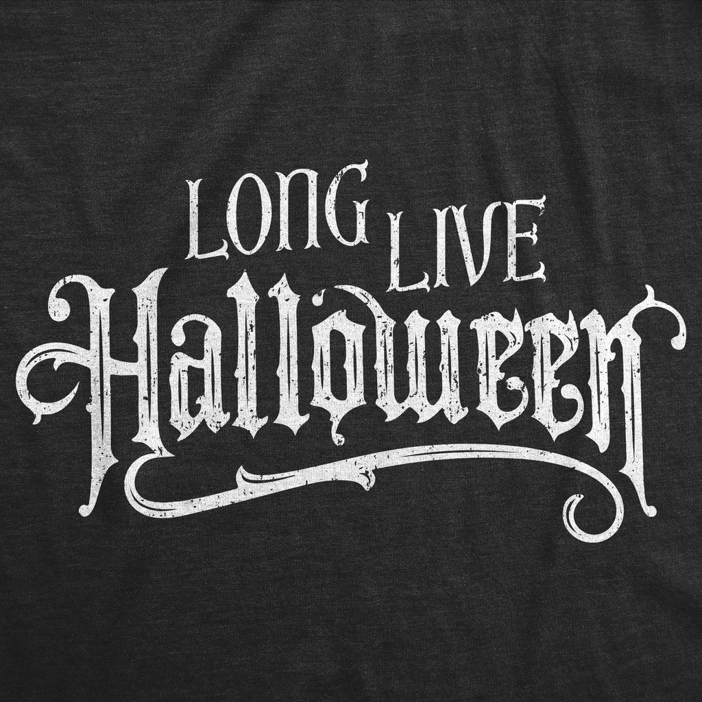 Long Live Halloween Women's T Shirt