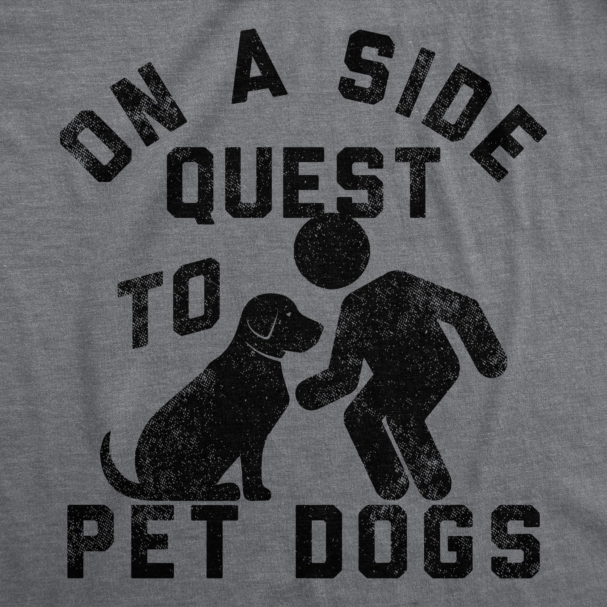 On A Side Quest To Pet Dogs Men's T Shirt