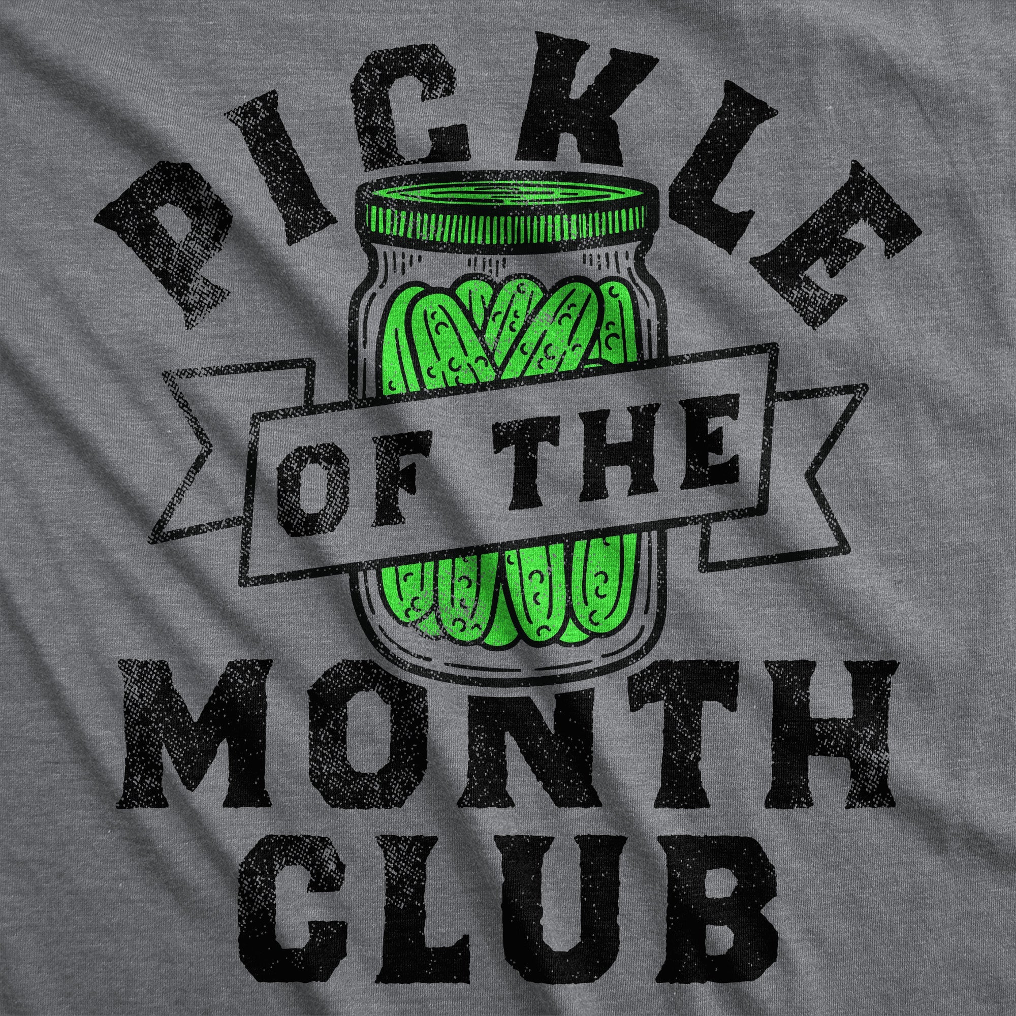 Pickle Of The Month Club Men's T Shirt