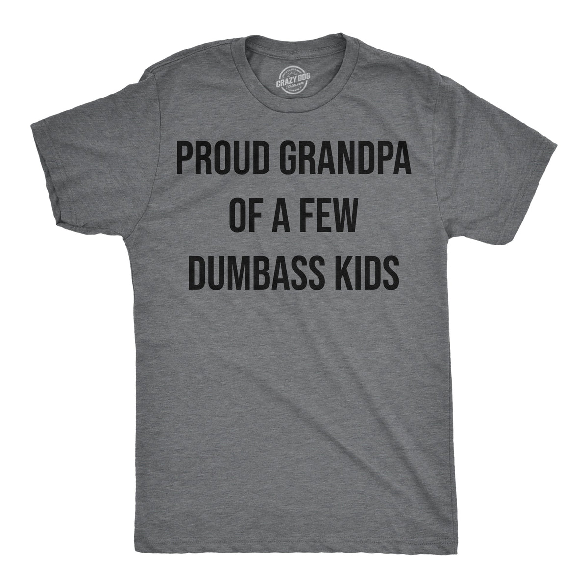Proud Grandpa Of A Few Dumbass Kids Men's T Shirt