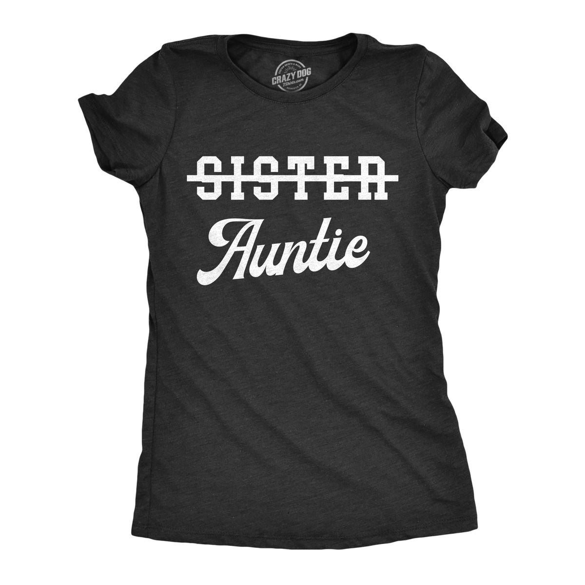 Sister Crossed Out Auntie Women's T Shirt