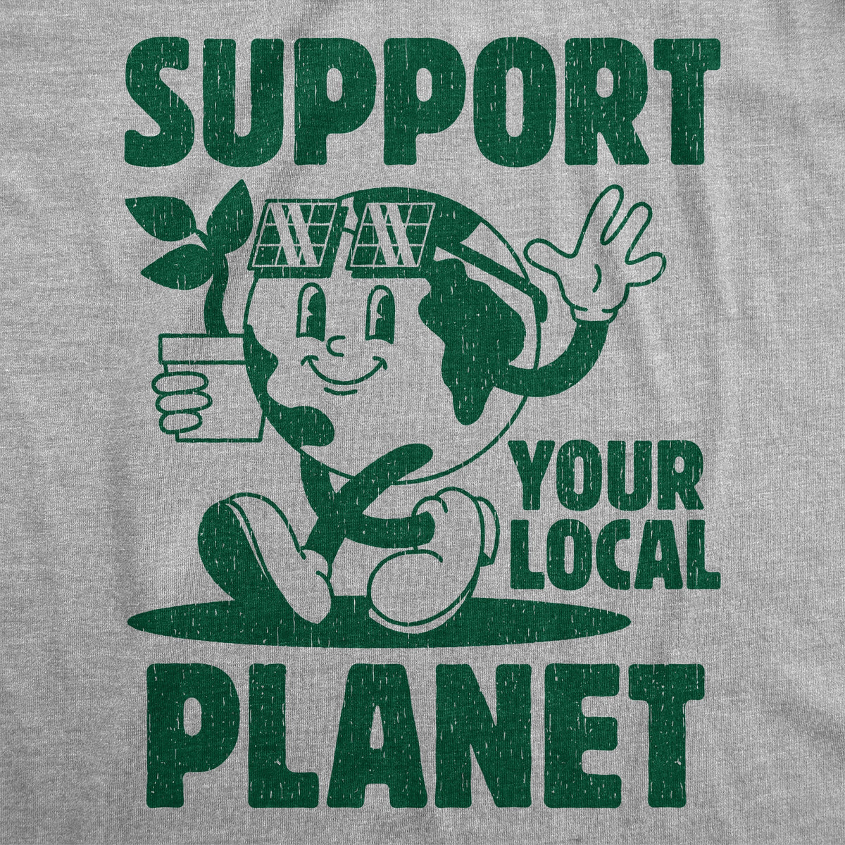Support Your Local Planet Men's T Shirt