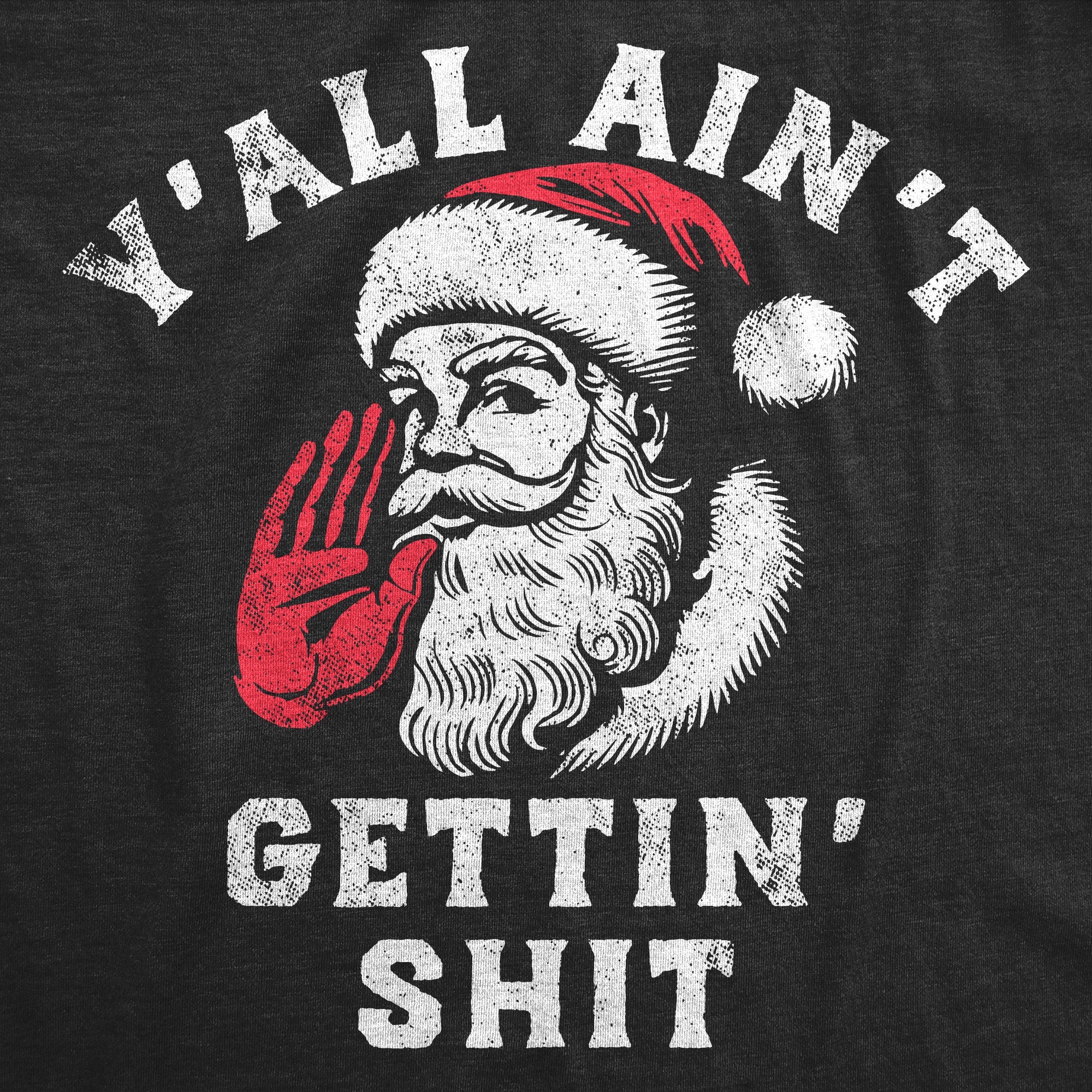 Yall Aint Getting Shit Men's T Shirt