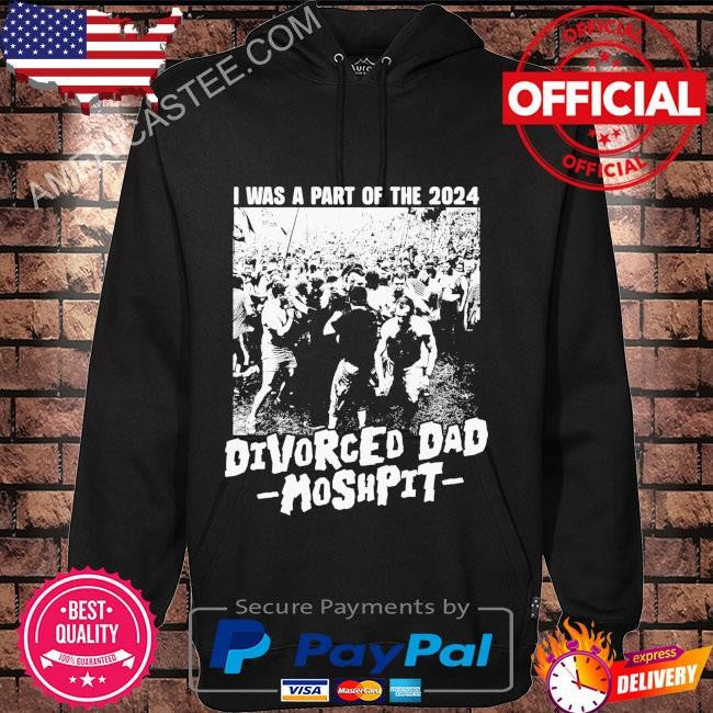 2024 divorced dad moshpit shirt