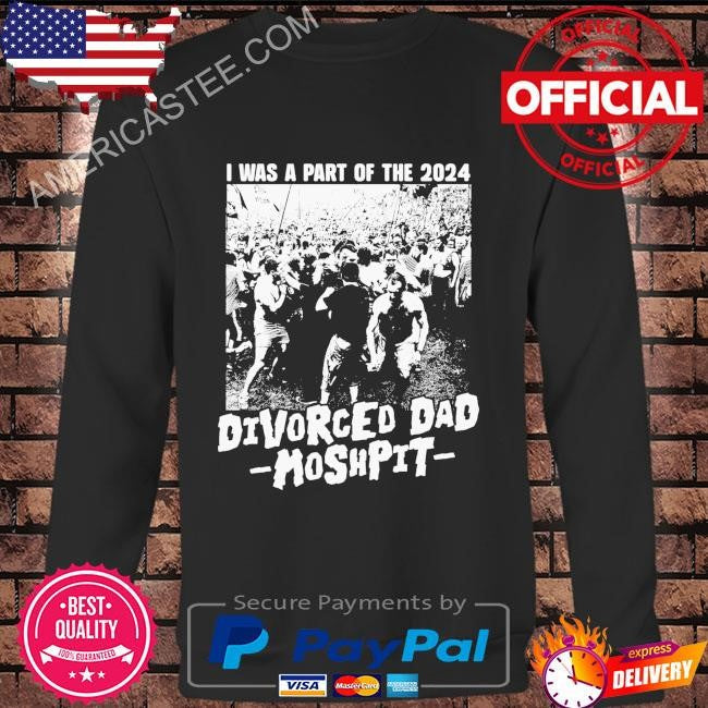 2024 divorced dad moshpit shirt
