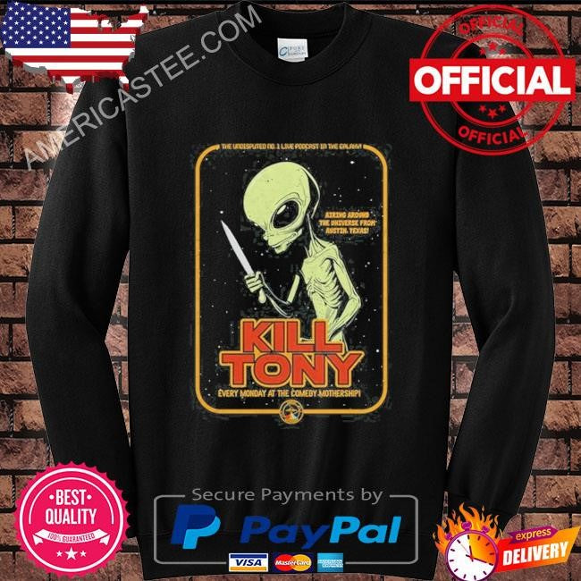 2024 kill tony every monday at the comedy mothership lgm shirt printing