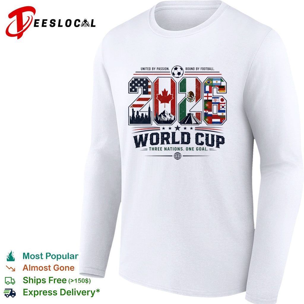 2026 World Cup United by Passion Bound by Football Three Nations One Goal shirt