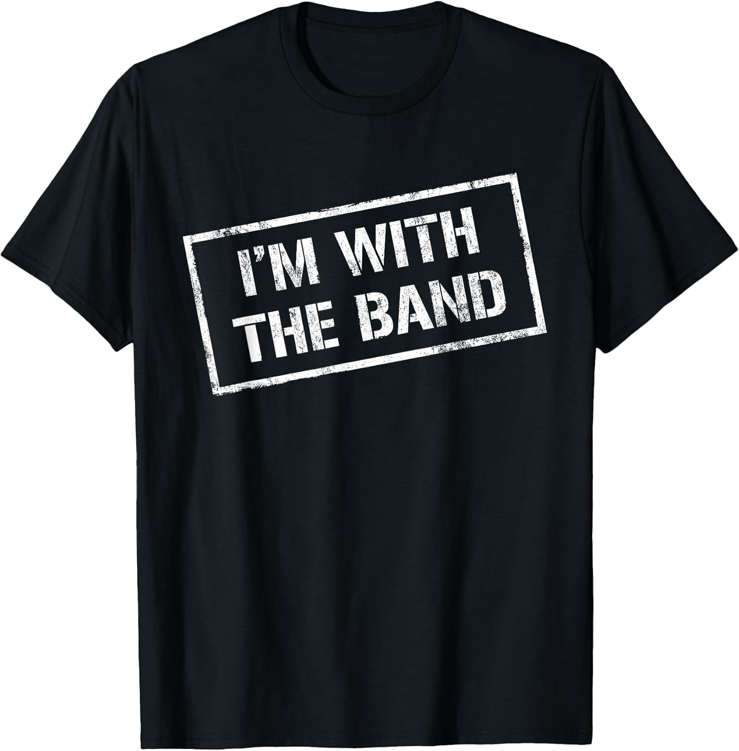 I'm With The Band Shirts