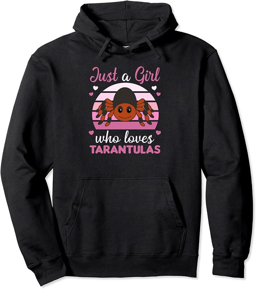 Cute TarantulaJust A Girl Who Loves Tarantulas - Sweet Spider Pullover Hoodie