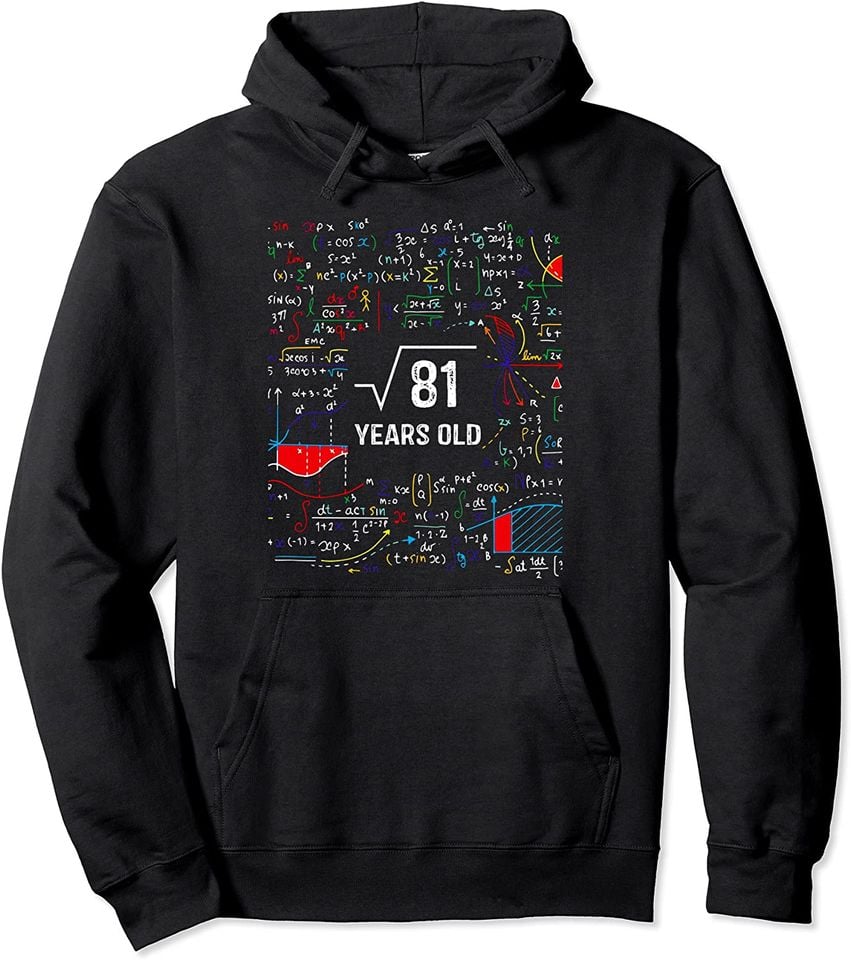 What Is The Square Root Of 81 Hoodie 9th Birthday Gift Pullover
