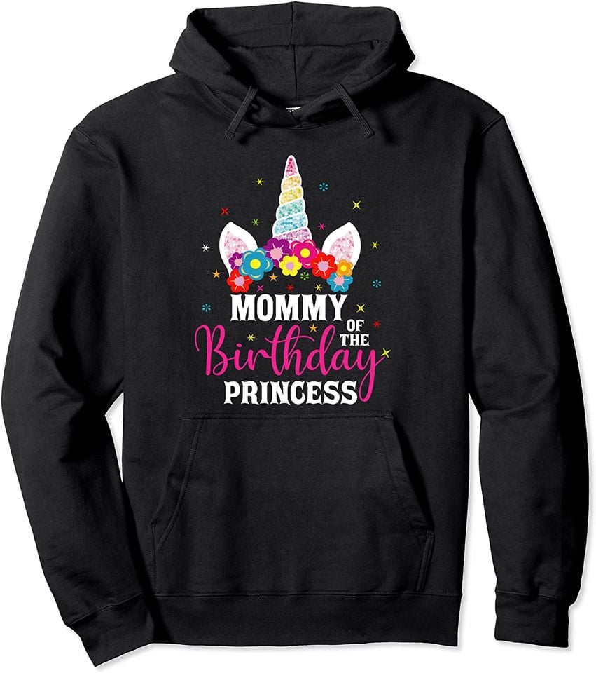 Mommy Of The Birthday Princess Hoodie