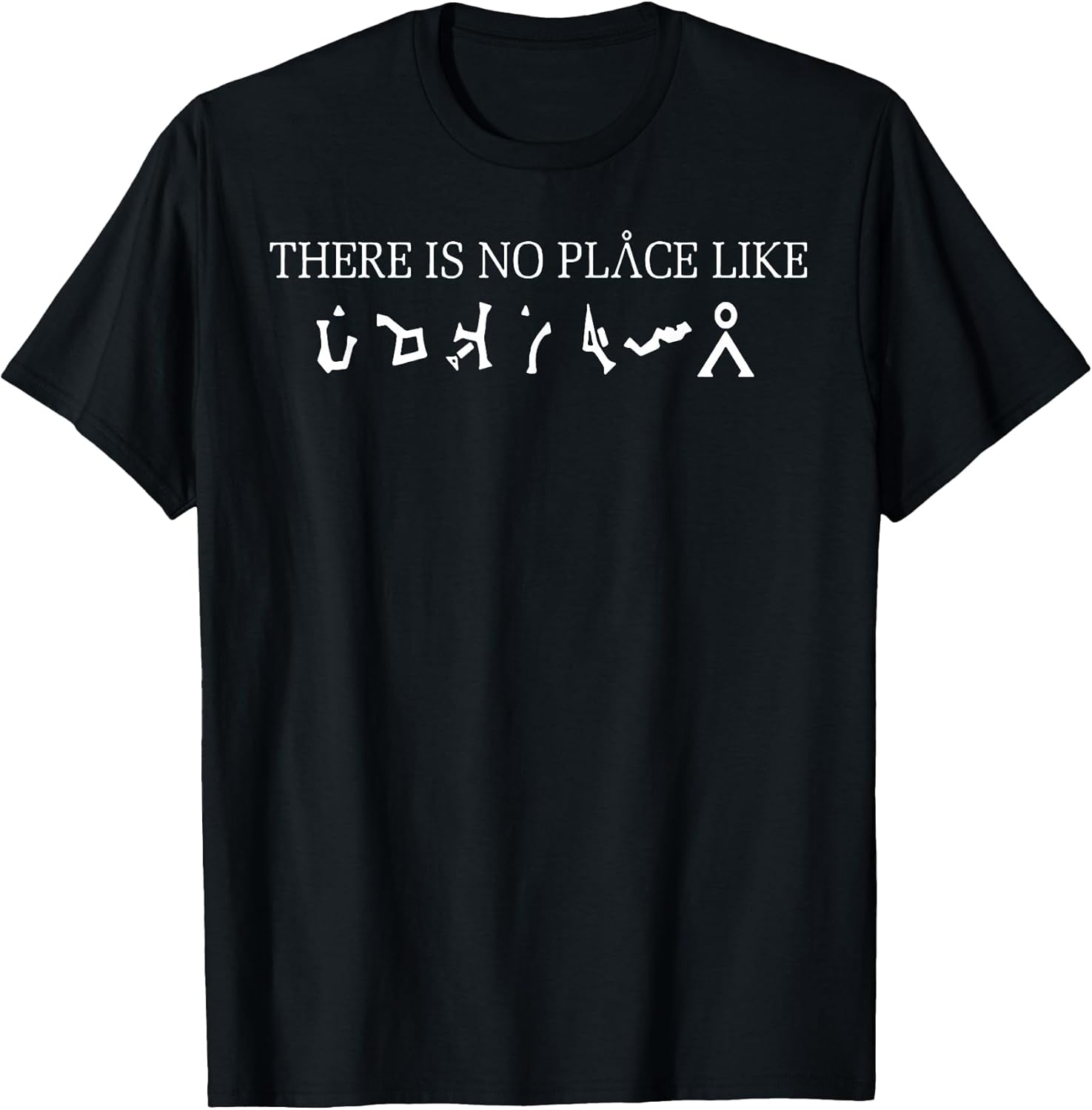 Funny There Is No Place Like Sci-Fi Tee Shirt