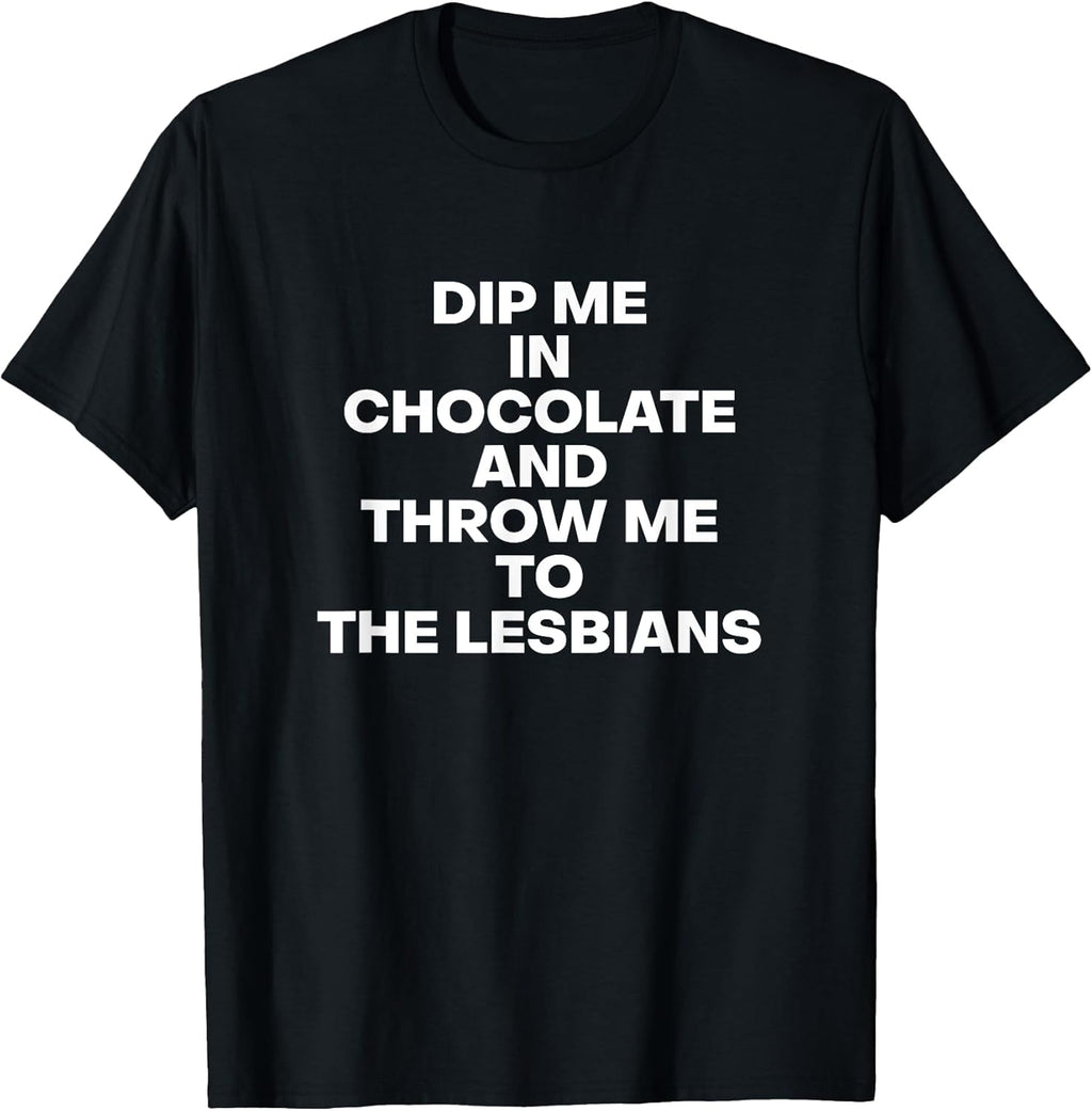 Dip Me In Chocolate Funny Quotes