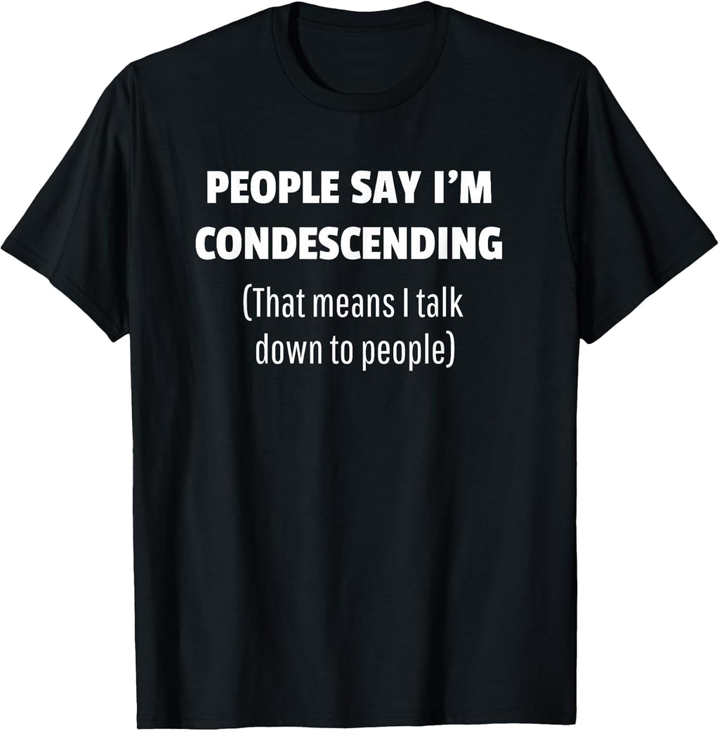 Condescending And Sarcastic Designs