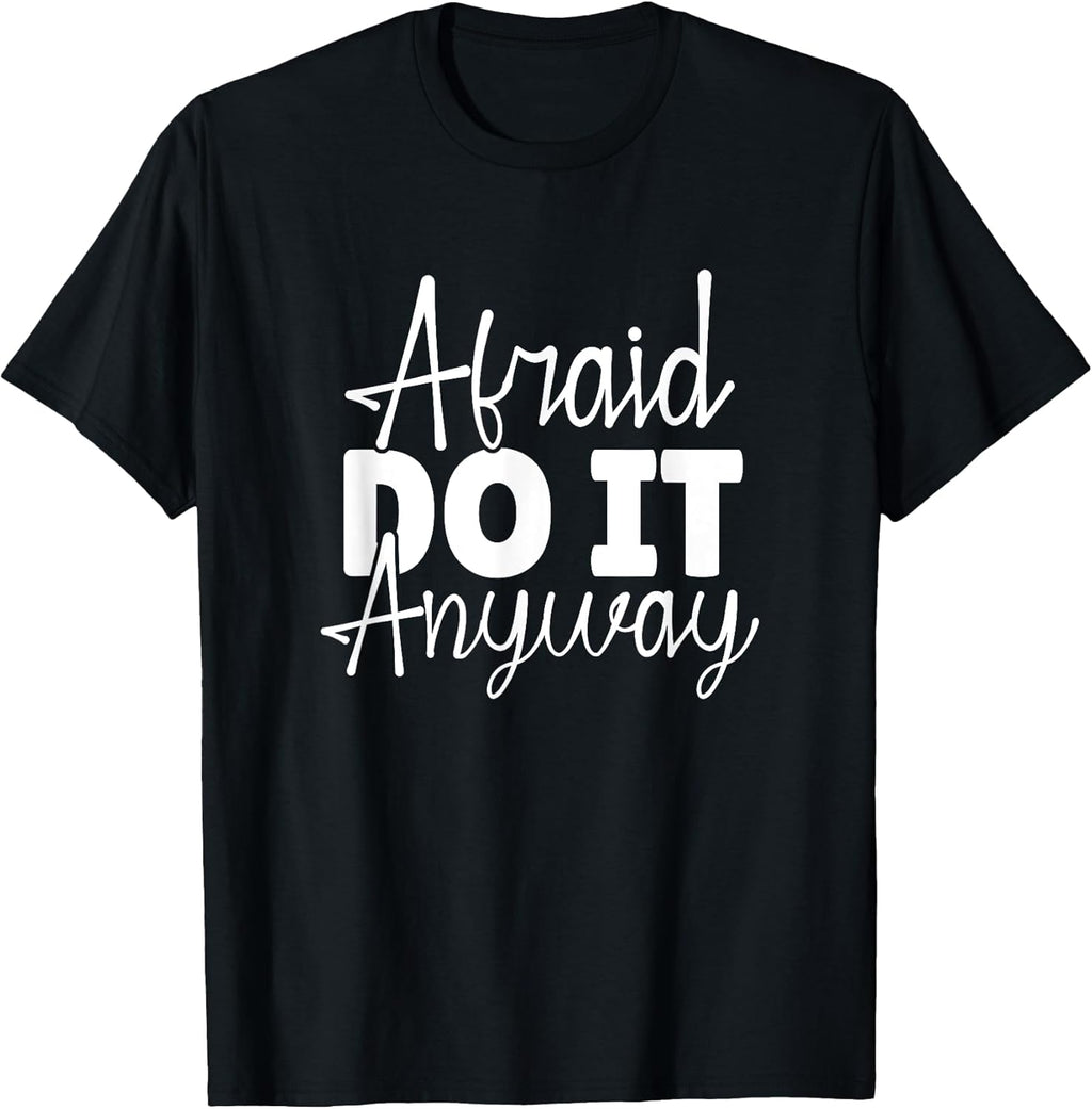 Funny Quotes Afraid Do It Anyway Merch Store