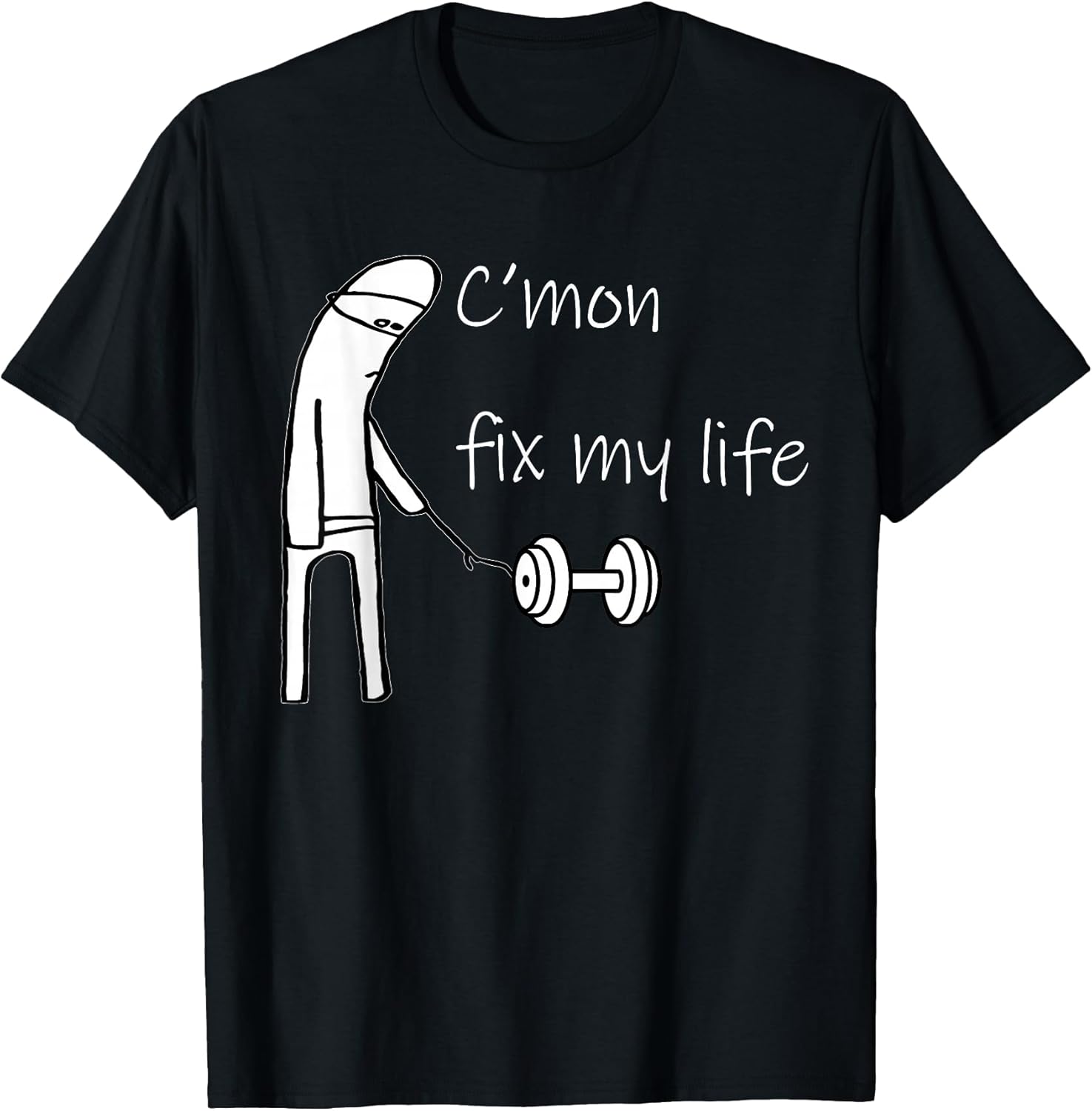 C'mon Fix My Life Dumbbell Design Funny Fitness