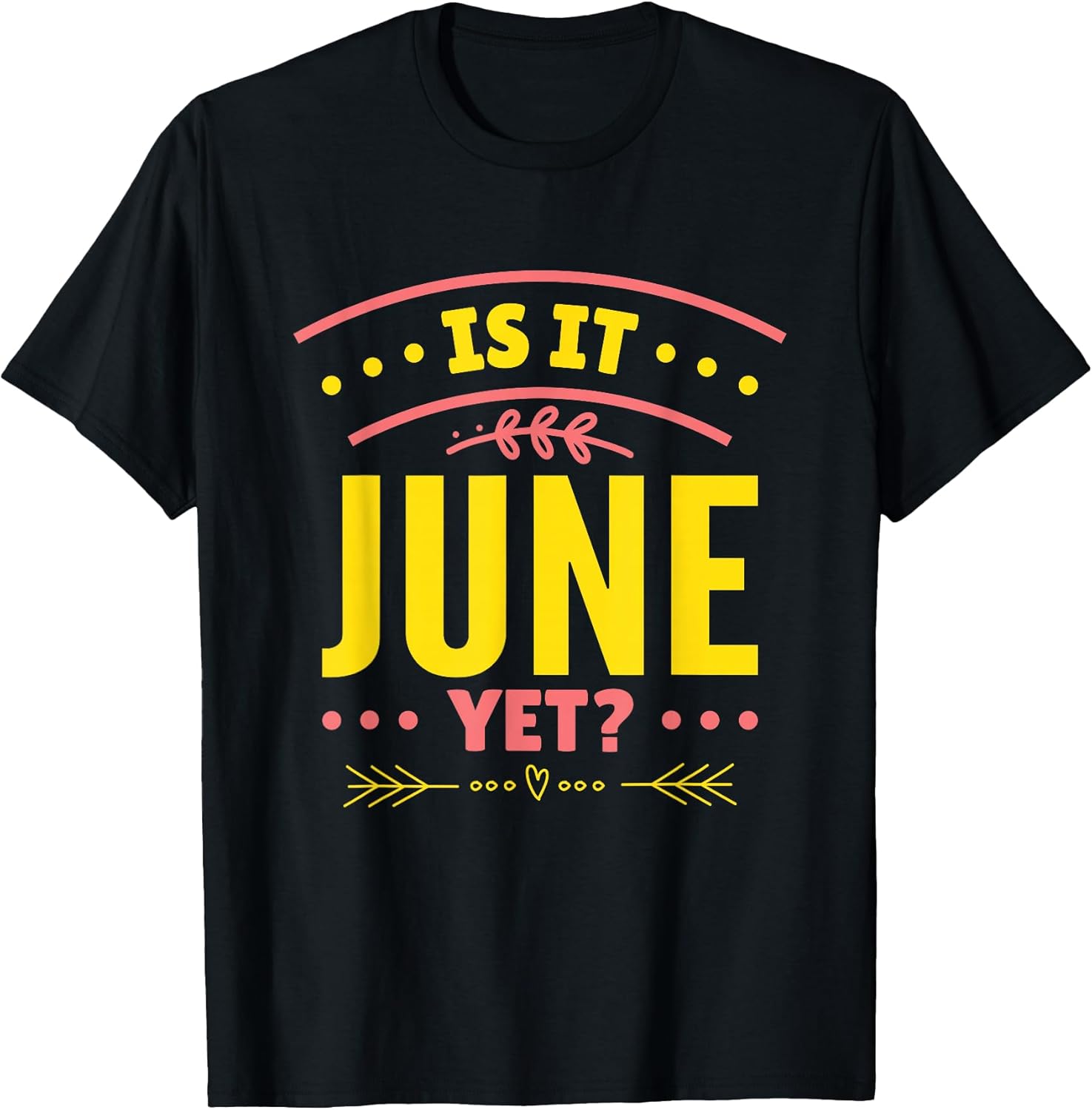 Funny Is It June Yet Summer Vacation Holiday Gift
