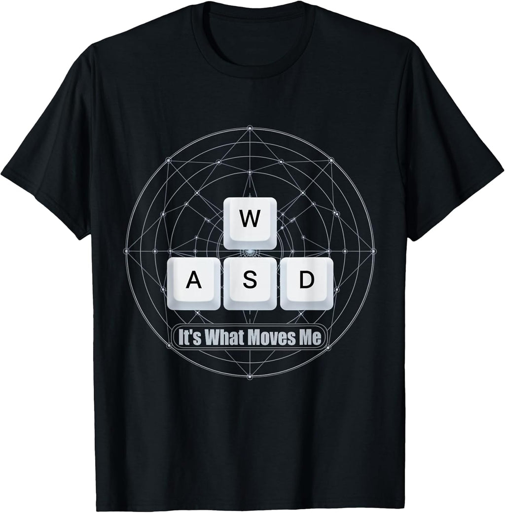 WASD It's What Moves Me