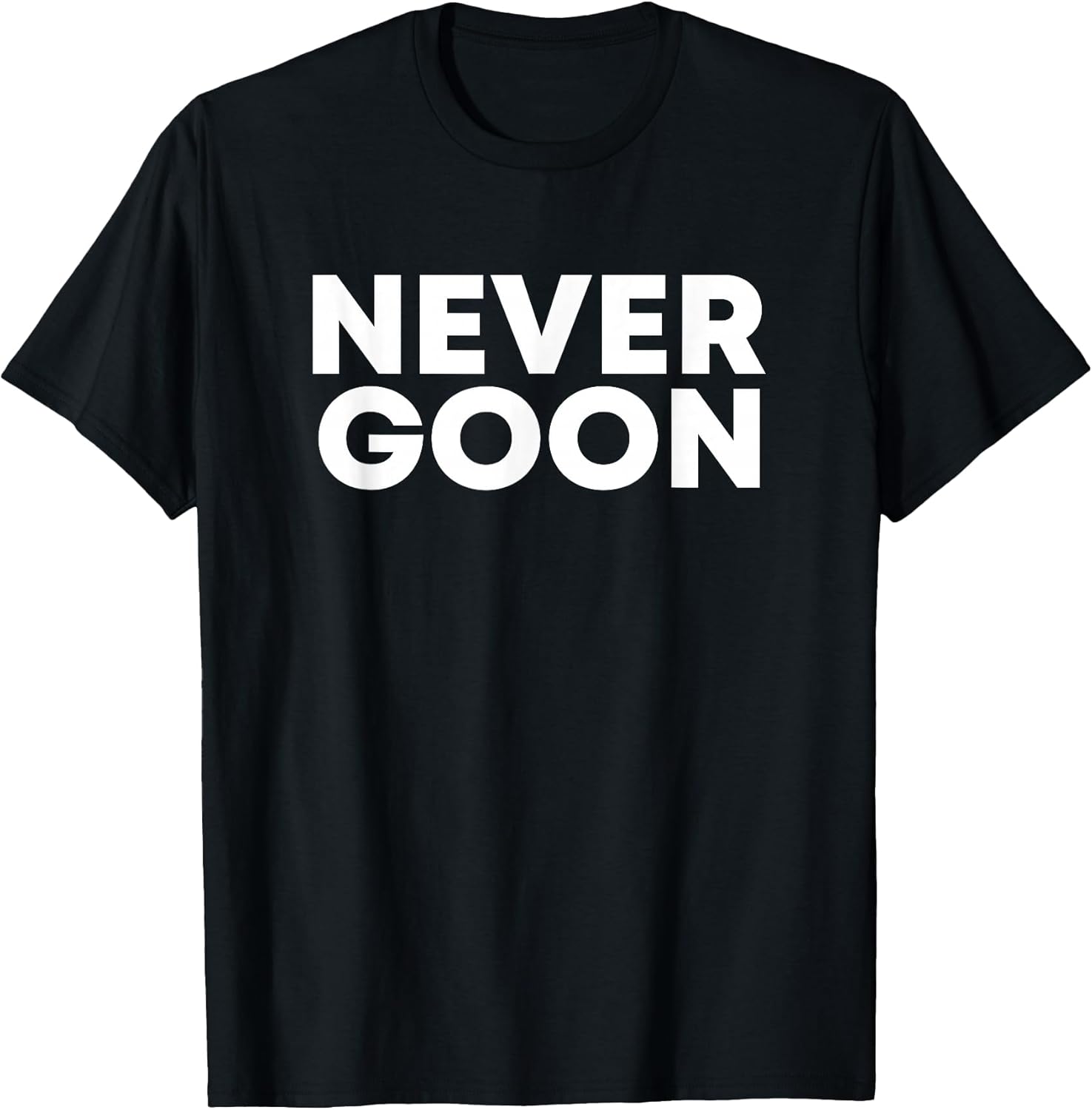 Never Goon TP