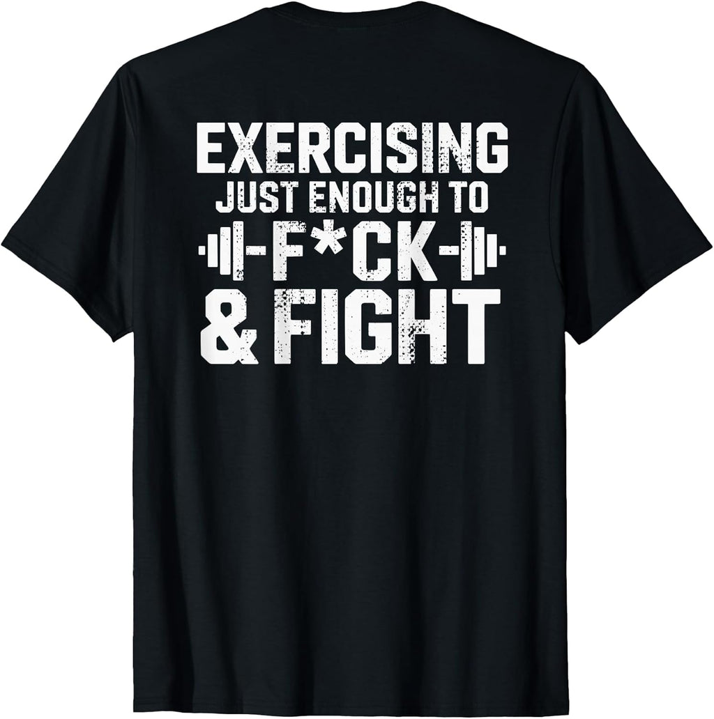 (ON BACK) Exercising Enough To F And Fight Gym
