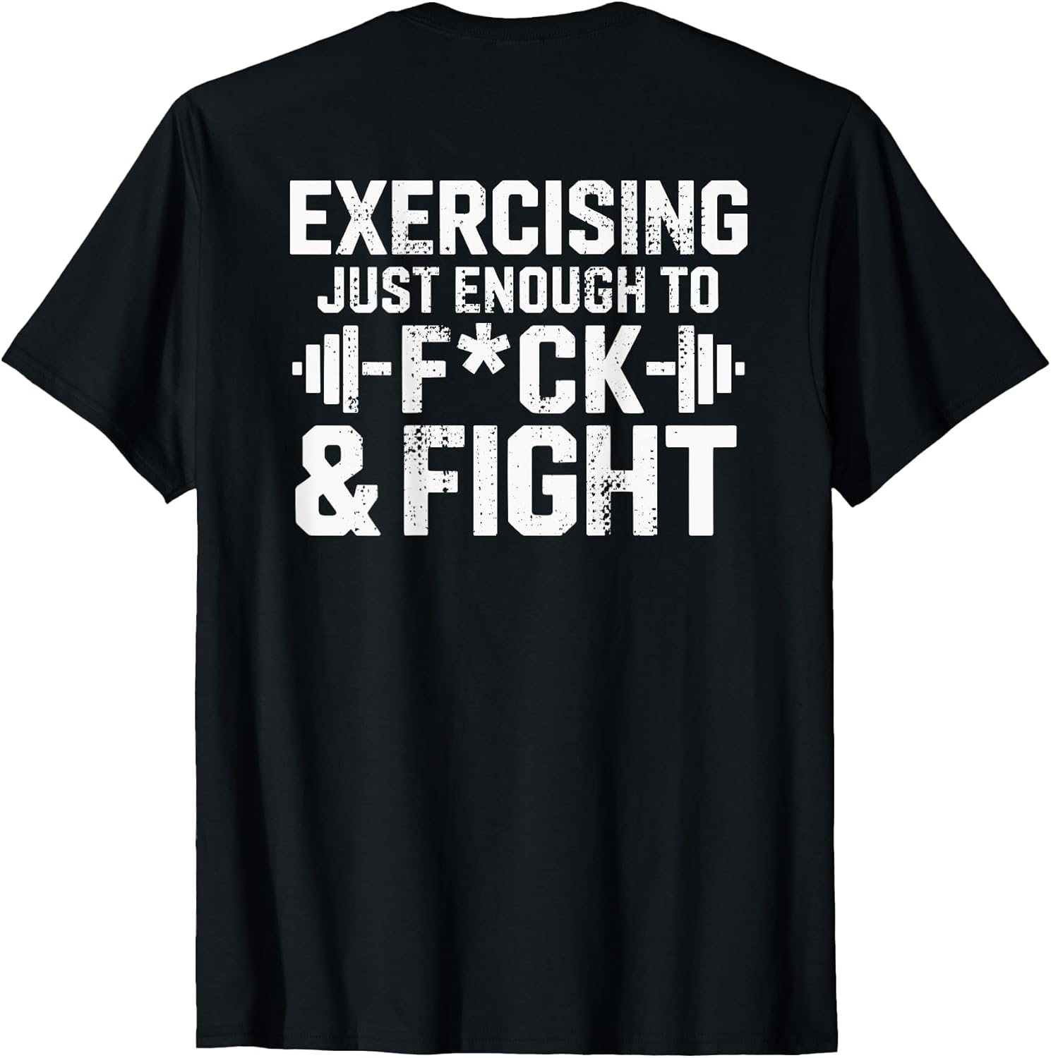 (ON BACK) Exercising Enough To F And Fight Gym