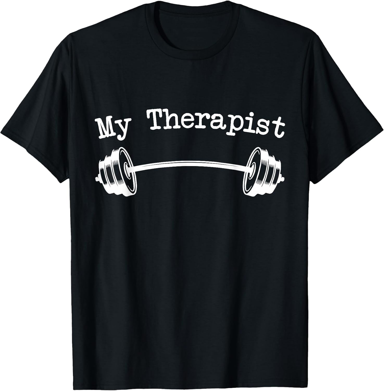 My Therapist Funny Workout Weight Lifting Shirts