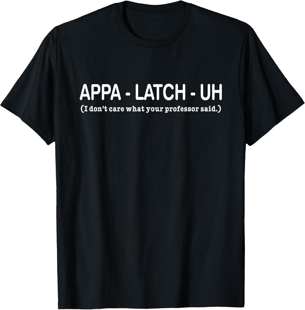 Appa - Latch - Uh Funny Apparel
