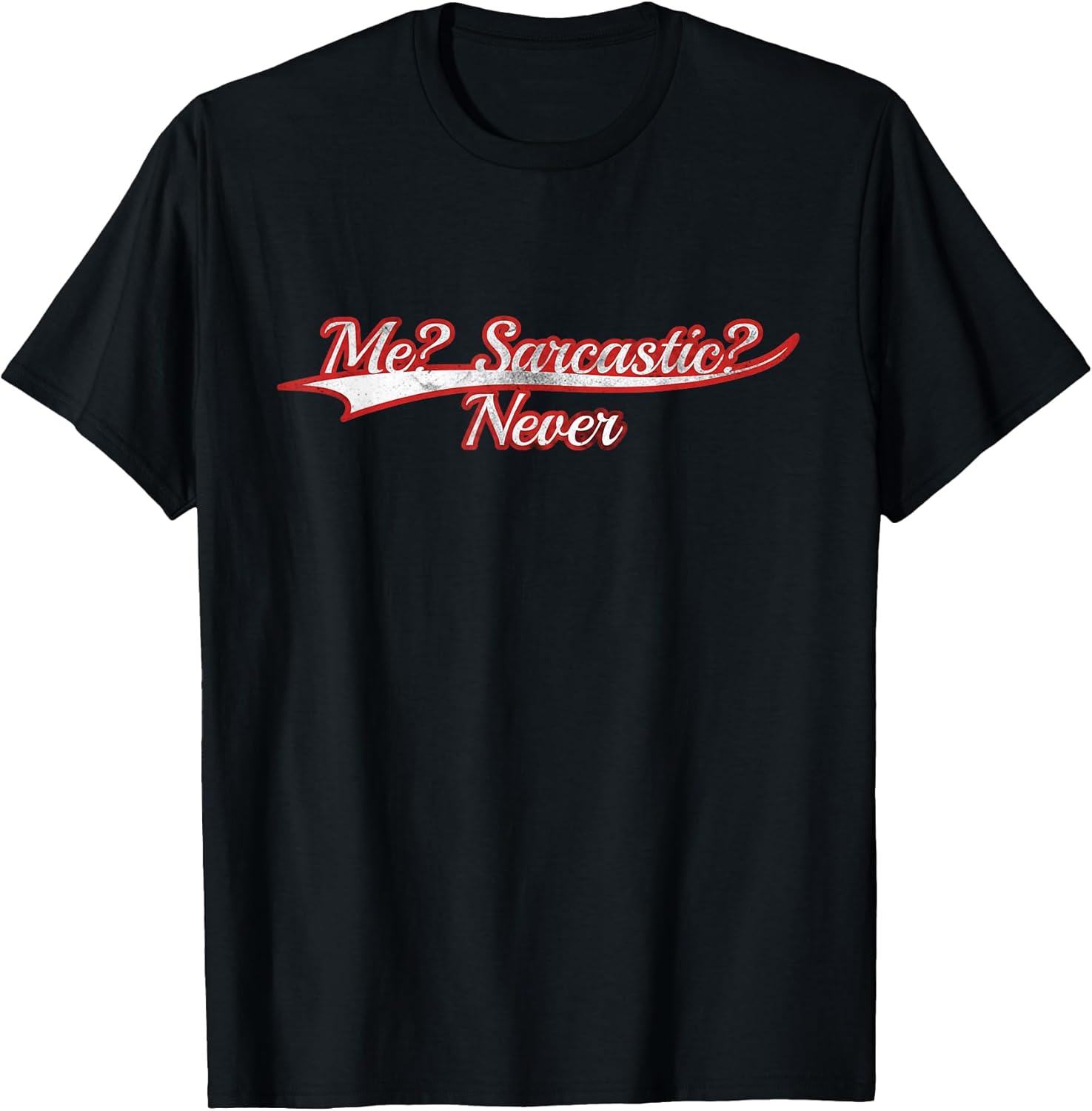 Vintage Me? Sarcastic? Never Shirts