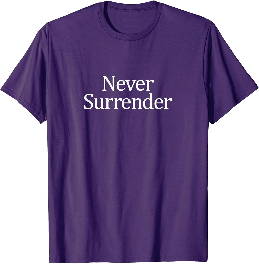 Never Surrender -