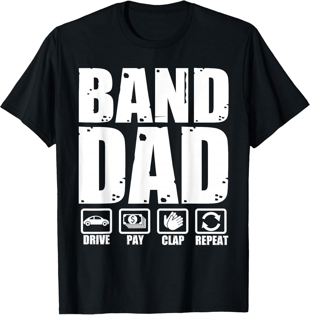 Funny Band Dad Drive Pay Clap Repeat