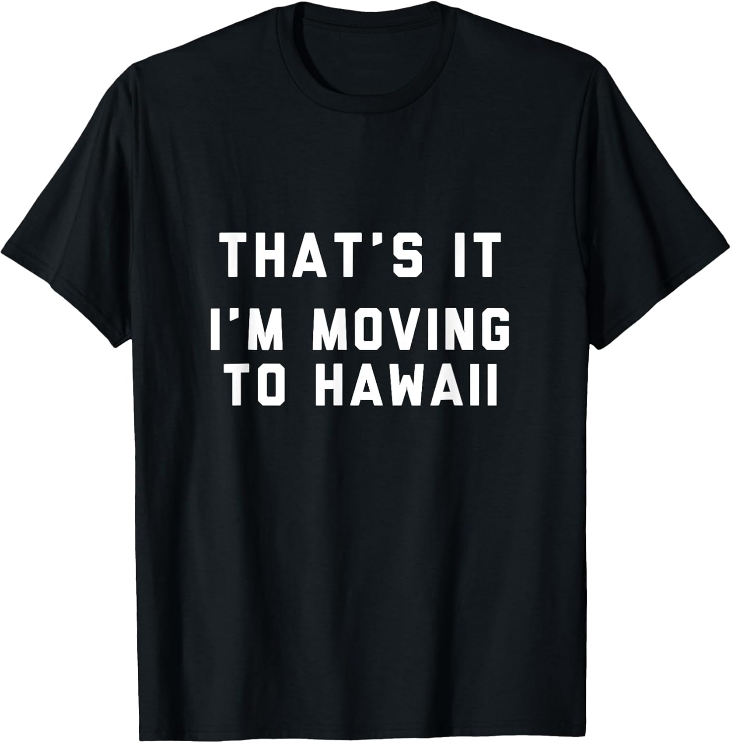 Moving to Hawaii Shirt