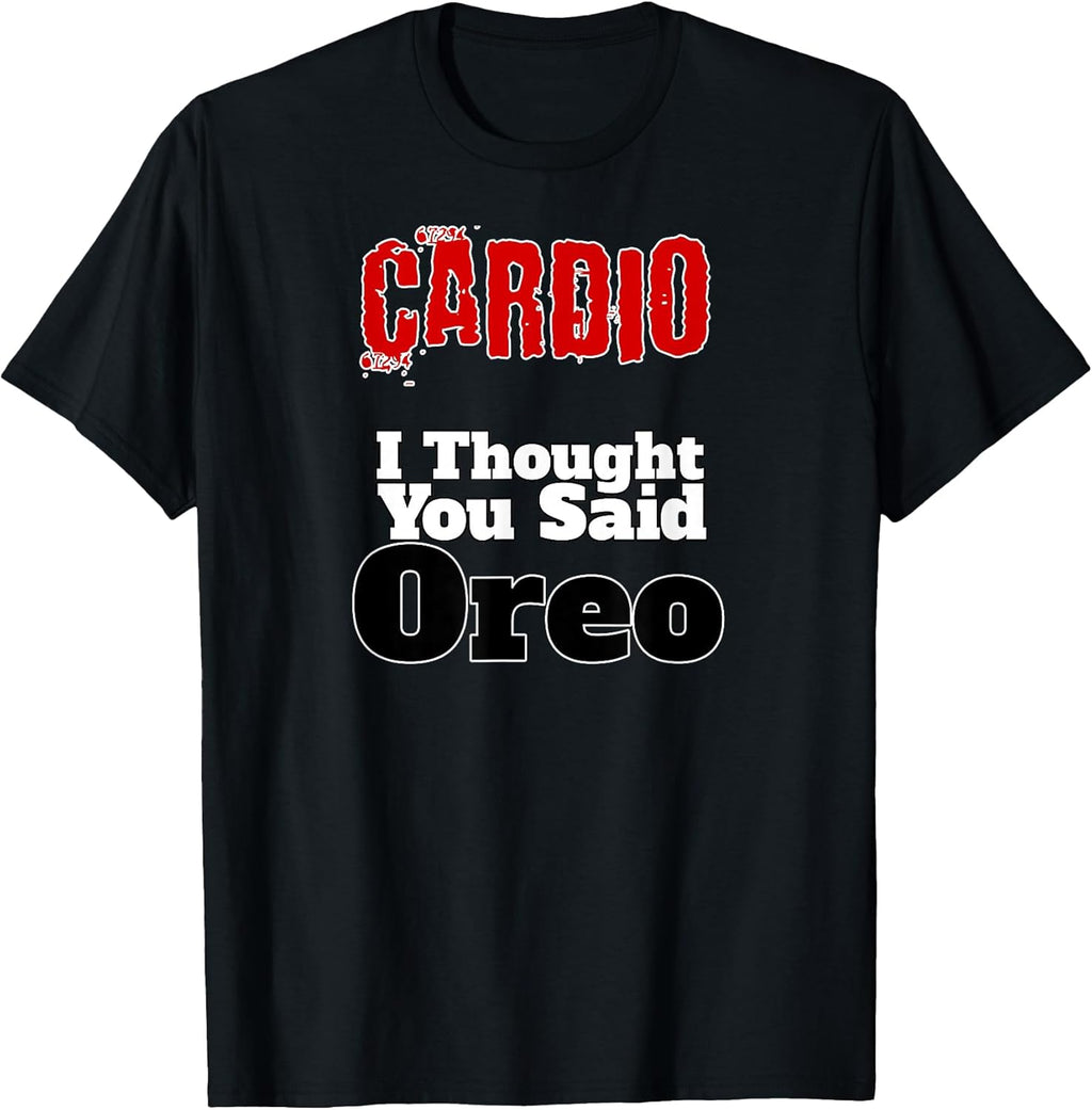 Cardio T-Shirts Foodie Gifts Funny Exercise Shirt