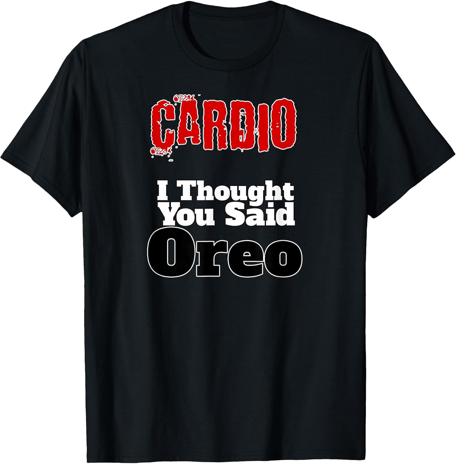 Cardio T-Shirts Foodie Gifts Funny Exercise Shirt
