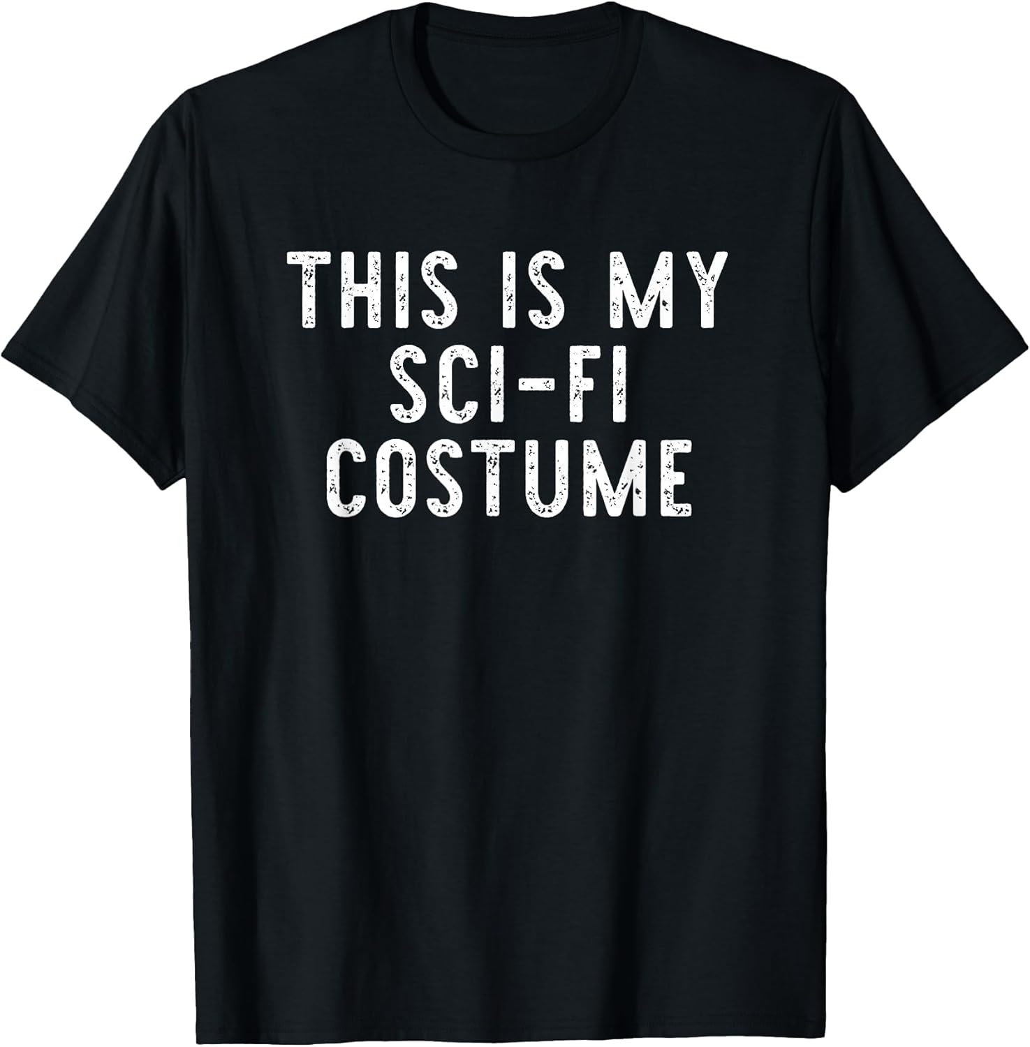 Halloween This Is My Sci-Fi Costume