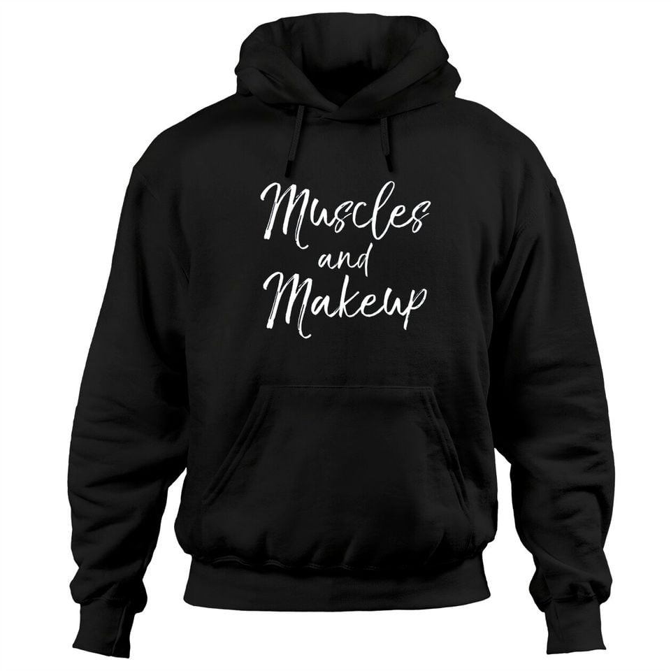 Workout Quote for Women Cheer Gift Muscles and Makeup Pullover Hoodie