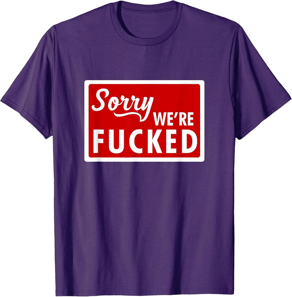 Funny Sarcastic Saying Tee